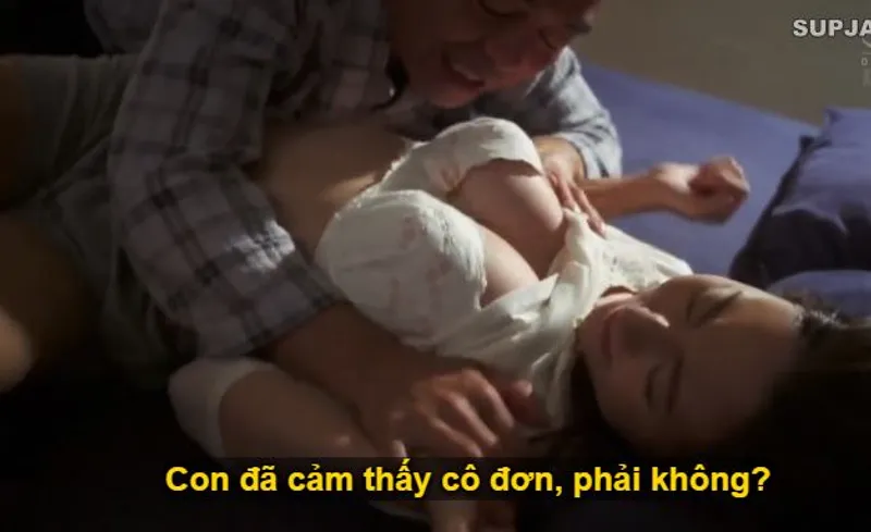 Nhìn con trai mải miết lao đầu vào việc khiến người yêu của nó cô quạnh, ông bố chồng liều lĩnh đè con dâu ra nắc.